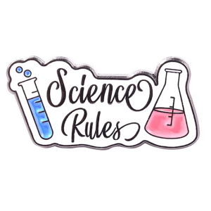 Science Rules Pin